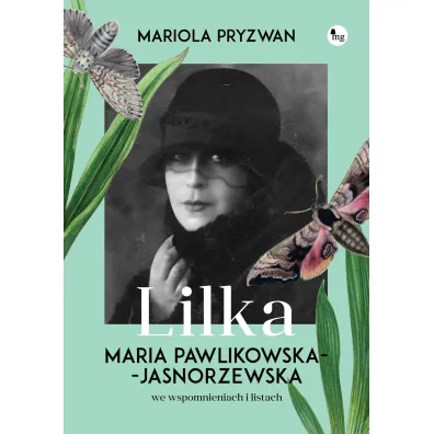 Lilka Maria Pawlikowska Jasnorzewska we wspomnieniach i listach - Mariola Pryzwan