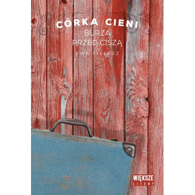Burza przed cisz�. C�rka cieni. Tom 3 (Du�e Litery) - Ewa Cielesz