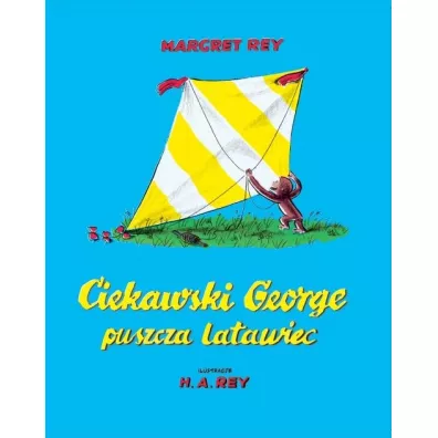 Ciekawski George puszcza latawiec - Rey Margret
