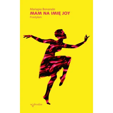 Mam na imi� Joy - Mariapia Bonanate