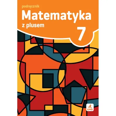 Matematyka z plusem podr�cznik dla klasy 7 szko�a podstawowa EDYCJA 2026 - Ma�gorzata Dobrowolska, Marcin Karpi�ski, Marta Jucewicz, Piotr Zarzycki