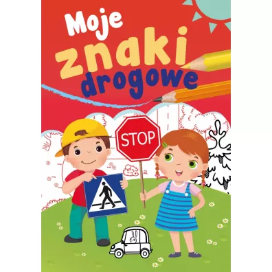 Moje znaki drogowe - Sabina  Grabias