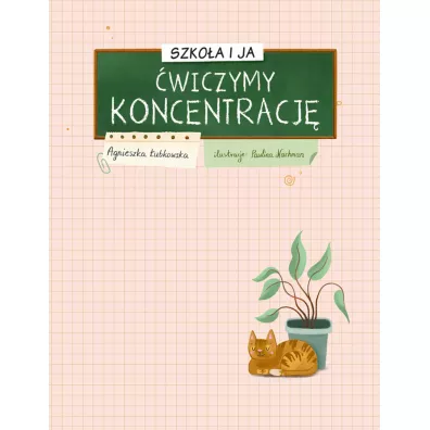 Szkoa i ja. wiczymy koncentracj