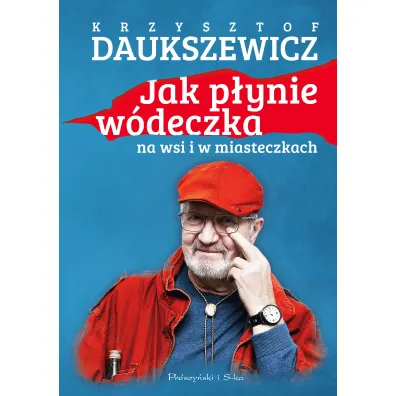 Jak p�ynie w�deczka na wsi i w miasteczkach - Krzysztof Daukszewicz