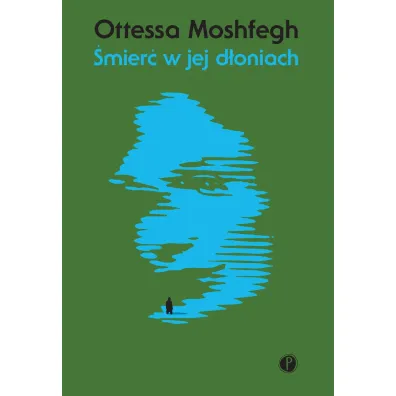 �mier� w jej d�oniach - Ottessa Moshfegh