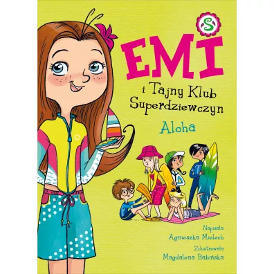 Aloha. Emi i Tajny Klub Superdziewczyn. Tom 11 - Agnieszka Mielech
