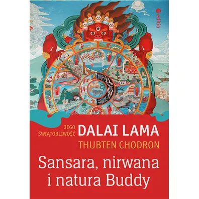 Sansara, nirwana i natura Buddy - Dalai Lama, Thubten Chodron