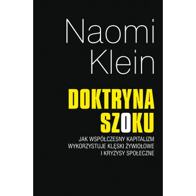 Doktryna szoku - Naomi Klein