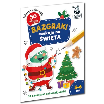 Bazgraki czekaj� na �wi�ta. Bazgraki. Kapitan Nauka