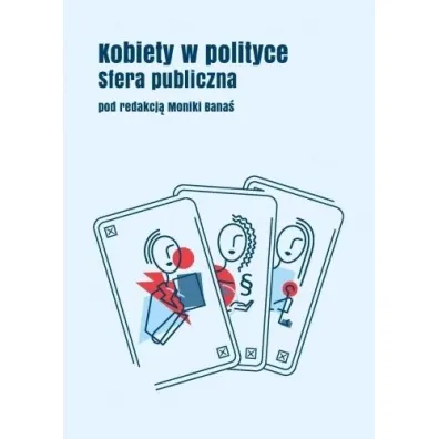 Kobiety w polityce. Sfera publiczna - Monika Red Bana�