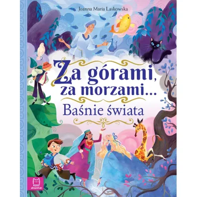 Za g�rami, za morzami… Ba�nie �wiata - Joanna Laskowska