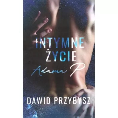 Intymne �ycie Adama P - Dawid Przybysz