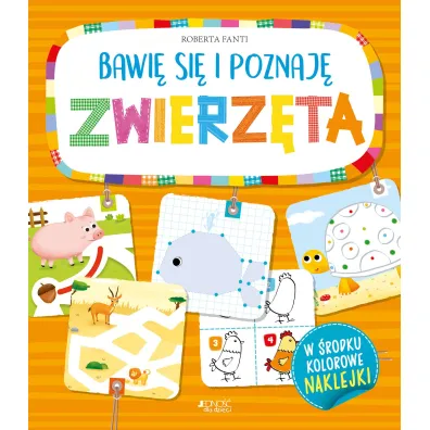 Bawi� si� i poznaj� zwierz�ta - Roberta  Fanti