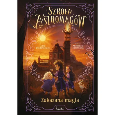 Zakazana magia. Szko�a Astromag�w. Tom 2