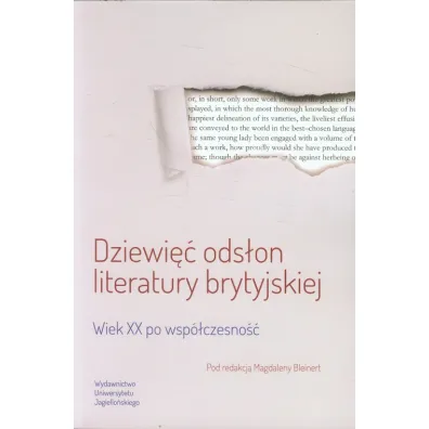 DZIEWIEC ODSLON LITERATURY BRYTYJSKIEJ OM-UJ - Magdalena Bleinert