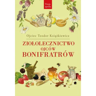 Zio�olecznictwo Ojc�w Bonifratr�w - Teodor Ksi��kiewicz