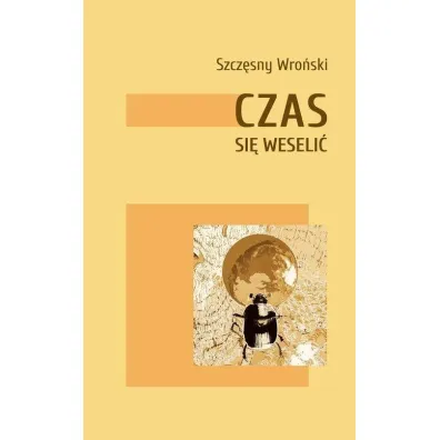 Czas si� weseli� - Szcz�sny Wro�ski