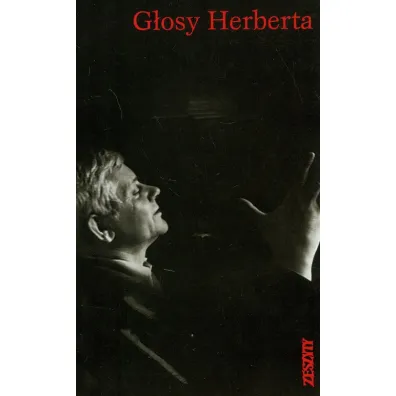 G�osy Herberta - Barbara Toru�czyk, Zbigniew Herbert