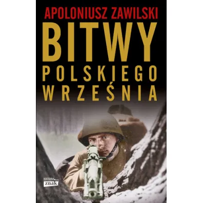 Bitwy polskiego wrze�nia - Apoloniusz Zawilski