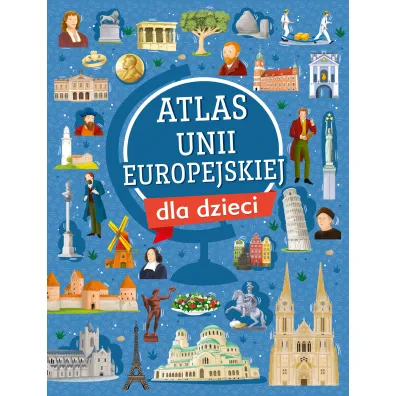 Atlas Unii Europejskiej dla dzieci - Mariola Jarocka