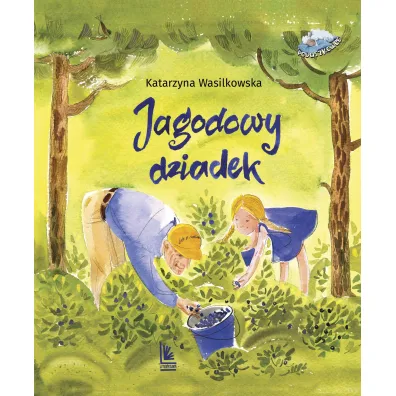 Jagodowy dziadek - Katarzyna Wasilkowska
