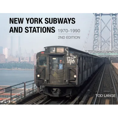 New York Subways and Stations, 1970–1990 - Tod  Lange