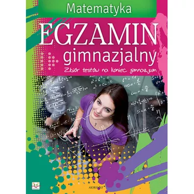 Egzamin gimnazjalny. Matematyka. Zbi�r test�w na koniec gimnazjum