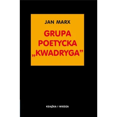 Grupa poetycka `Kwadryga` - Jan Marx