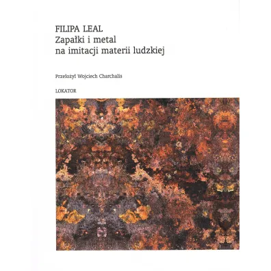 Zapa�ki i metal na imitacji materii ludzkiej - Filipa Leal
