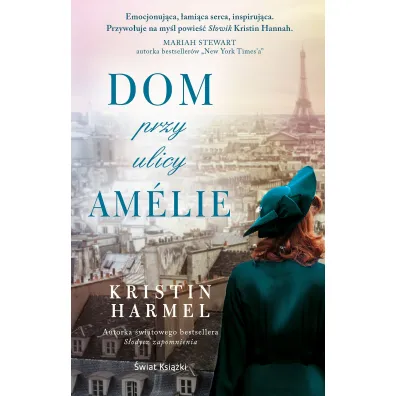 Dom przy ulicy Am�lie - Kristin Harmel