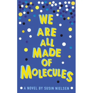 We Are All Made of Molecules - Nielsen Susin