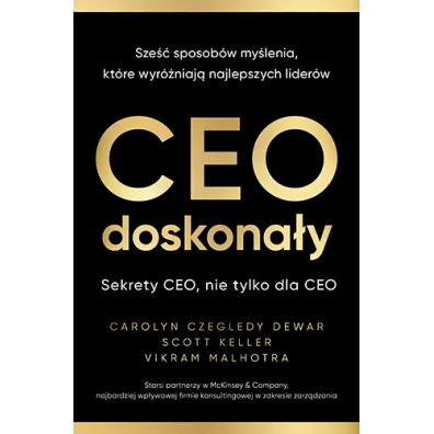 CEO doskona�y. Sze�� sposob�w my�lenia, kt�re wyr�niaj� najlepszych lider�w