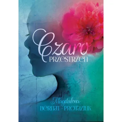 Czaroprzestrze� - Magdalena  Bernat-Protaziuk