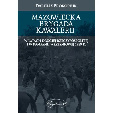 Mazowiecka Brygada Kawalerii - Dariusz Prokopiuk