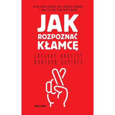 Jak rozpozna� k�amc� (wydanie pocketowe) - Gregory Hartley, Maryann Karinch