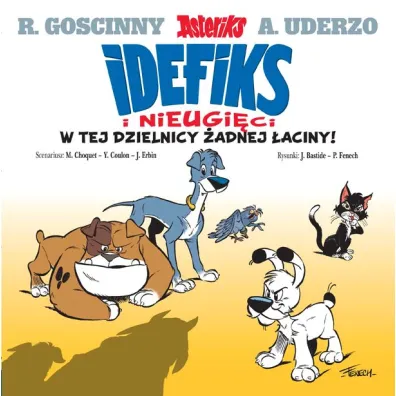 W tej dzielnicy �adnej �aciny. Idefiks i Nieugi�ci. Tom 1