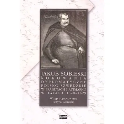 Jakub Sobieski rokowania dyplomatyczne