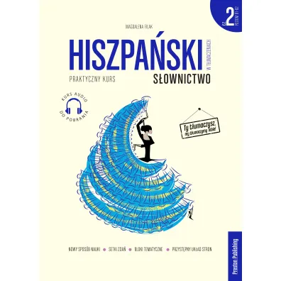 Hiszpa�ski w t�umaczeniach S�ownictwo Cz�� 2 Poziom B1-B2 - Magdalena Filak