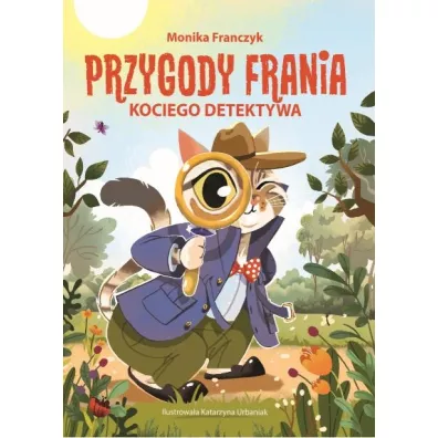Przygody Frania &ndash; kociego detektywa - Monika Franczyk