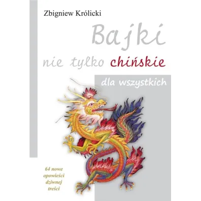 Bajki nie tylko chi�skie dla wszystkich - Zbigniew Kr�licki