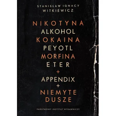 Narkotyki + Appendix + Niemyte Dusze - Stanis�aw Ignacy Witkiewicz