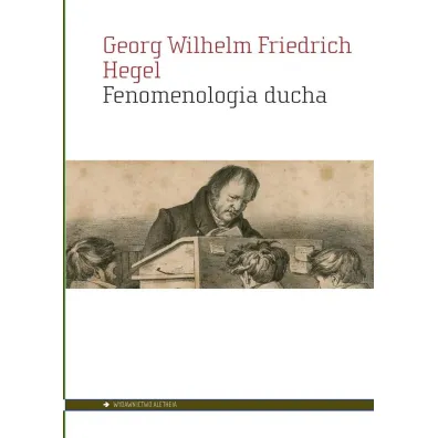 Fenomenologia ducha - Georg Wilhelm Friedrich Hegel