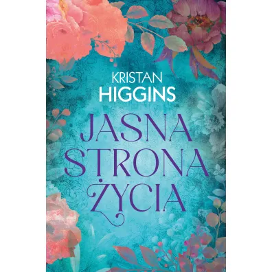 Jasna strona �ycia - Kristan Higgins