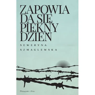Zapowiada si� pi�kny dzie� - Seweryna Szmaglewska