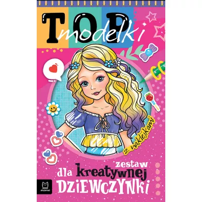 TOP MODELKI. ZESTAW DLA KREATYWNEJ DZIEWCZYNKI - Anna Podgrska
