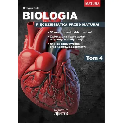 Biologia pi��dziesi�tka przed matur� Tom 4 - Grzegorz Gola