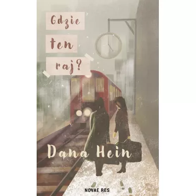 Gdzie ten raj? - Dana  Hein