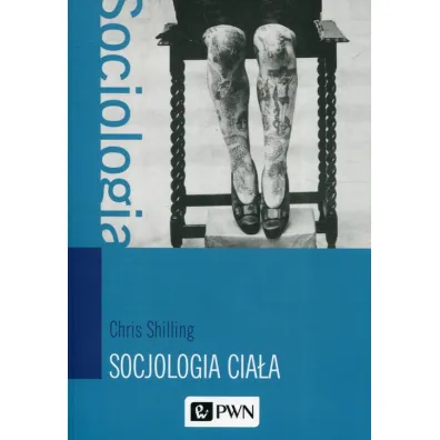 Socjologia cia�a - Chris Shilling