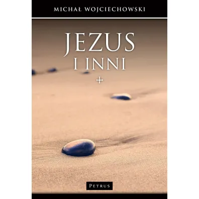 Jezus i inni - Micha� Wojciechowski