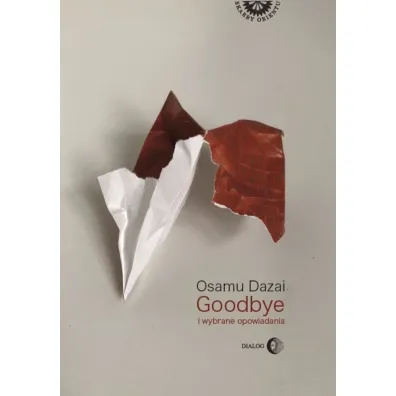 Goodbye i wybrane opowiadania - Osamu Dazai